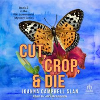 Cut, Crop & Die by Slan, Joanna Campbell